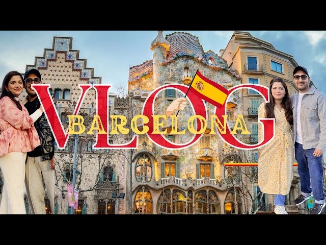 BARCELONA, Spain | Day 1 | My Dream European Vacation Begins!