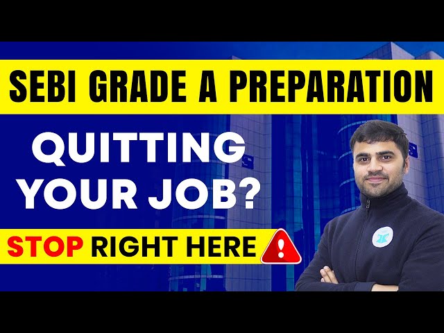 SEBI Grade A Preparation With A Job | SEBI Grade A Preparation Strategy | SEBI 2023 Notification