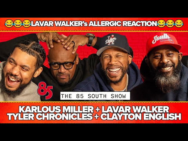 LAVAR WALKER IN THE TRAP  | 85 SOUTH SHOW PODCAST | 02.07.25