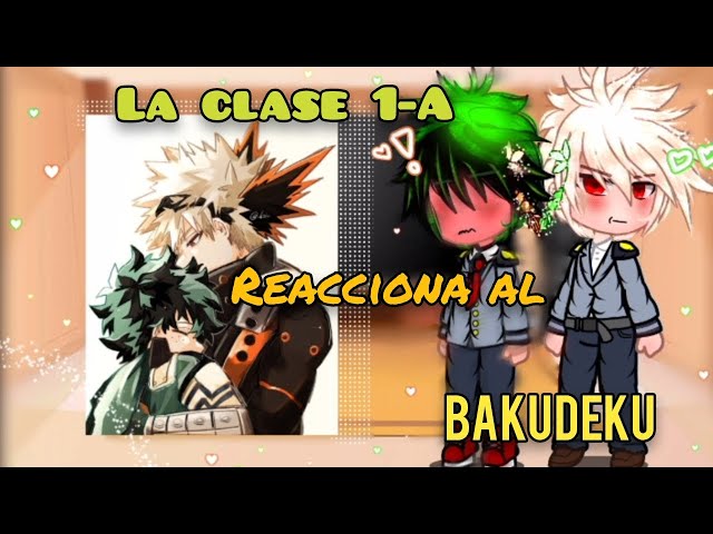 💥La clase 1-A reacciona al Bakudeku 🥦//bkdk//Gacha Nebula//