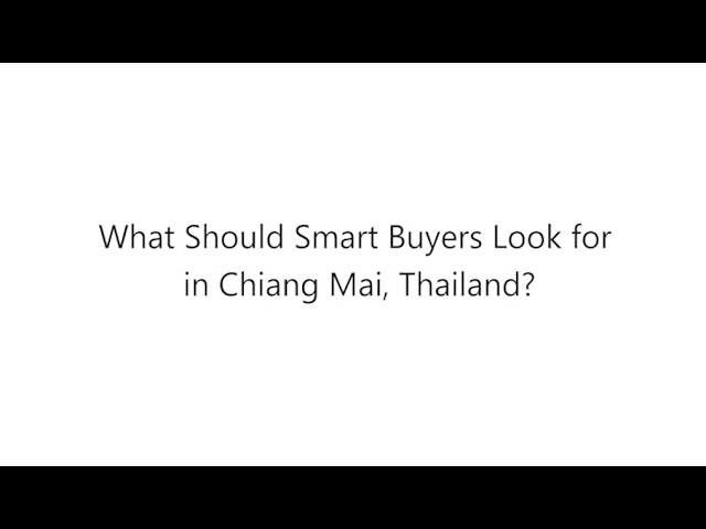 What Should Smart Buyers Look for in Chiang Mai, Thailand? —Ronan McMahon Answers Your Questions