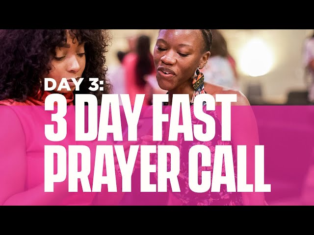 3 Day Fast Prayer Call | Day 3