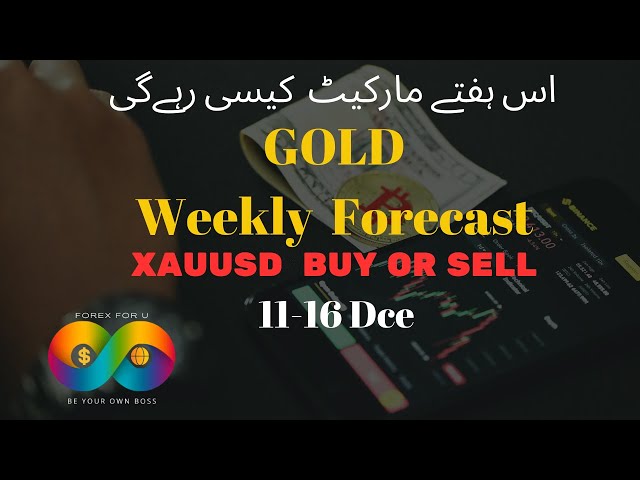 GOLD Weekly Forecast 11 to 16 Dec ][xauusd Technically Analysis][Gold is hafty buy jay ga ya sell?