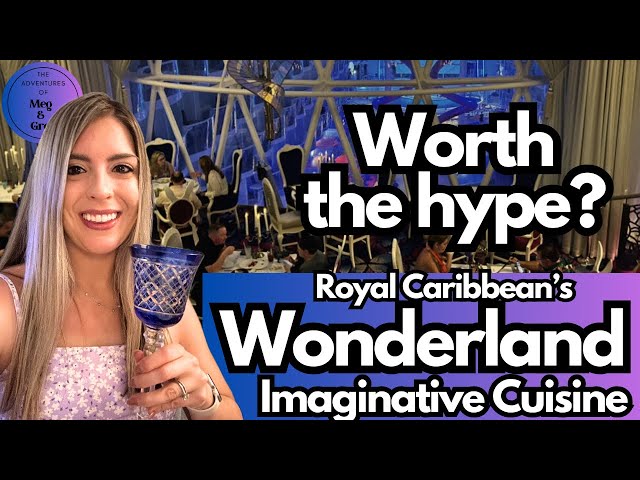 WONDERLAND - Wonder of the Seas Cruise Ship - Royal Caribbean Dining Review - Is it Worth the hype?