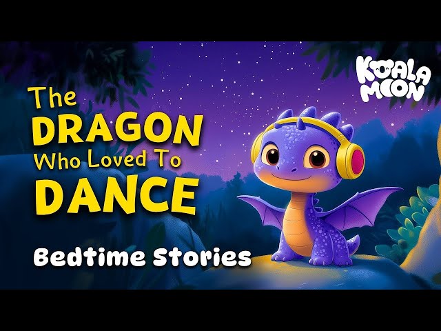 The Dragon Who Loved To Dance 🪩 Kind & Caring Bedtime Stories Collection For Kids