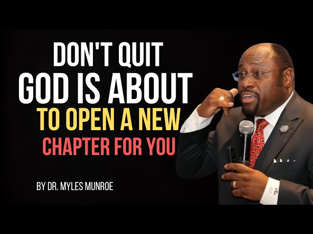 The Best Is Yet to Come: God’s Opening a New Chapter for You   ||BY DR. MYLES UNROE||