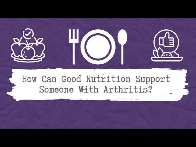 How Can Good Nutrition Support Someone With Arthritis?