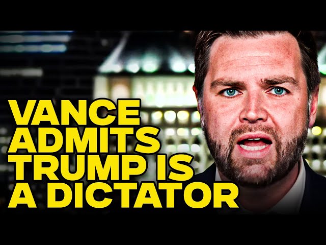 JD Vance Admits Trump Is Behaving Like A Dictator