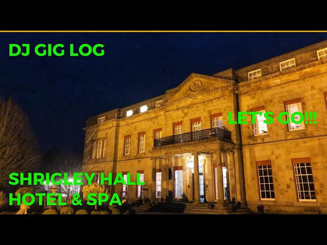 Dj Gig Log Shrigley Hall Hotel And Spa