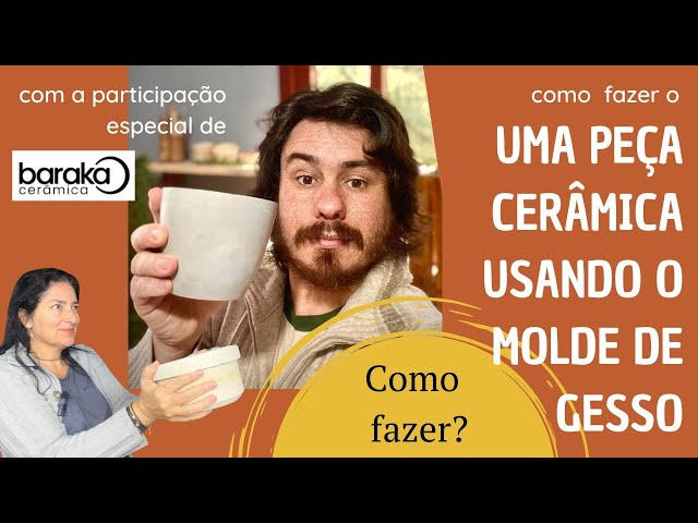 COMO FAZER UMA PEÇA DE CERÂMICA NO MOLDE DE GESSO