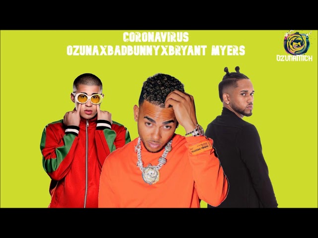 Coronavirus - Ozuna X Bad Bunny X Bryant Myers (Audio) ElOzoMich