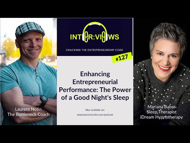 Enhancing Entrepreneurial Performance: The Power of a Good Night's Sleep with Mariana Babas