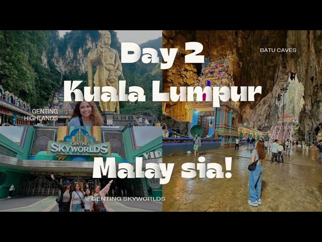 Day 2 in Kulala Lumpur Malaysia, Batu caves and Genting highlands