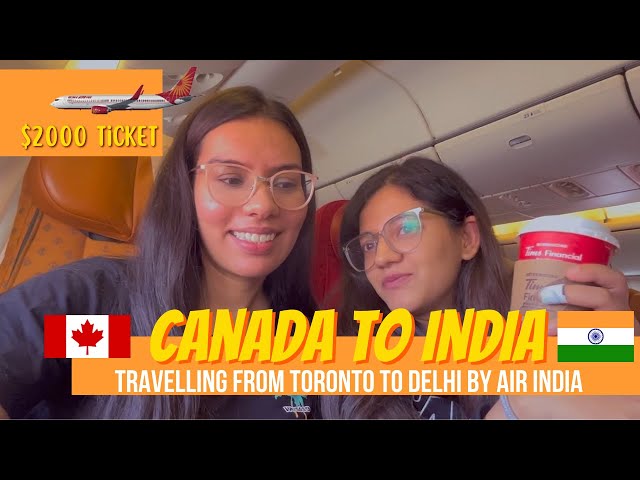 Canada to India in 2024 | Is AIR INDIA worth it? Coming home after 3 years | 13-Hour Direct Flight