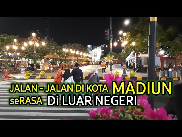 Kota MADIUN Luar Biasa ! Jalan - Jalan di Kota Madiun Serasa di Luar Negeri