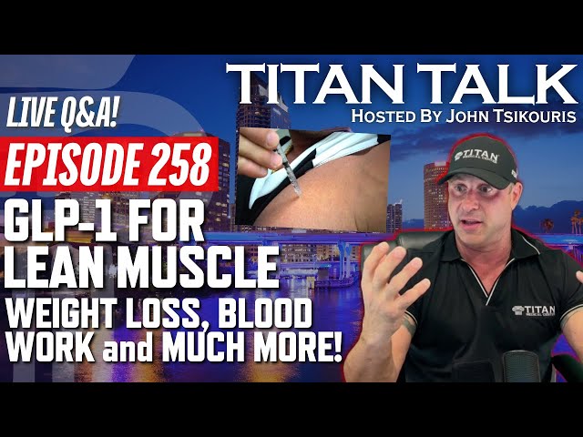 Titan Talk - Live Q&A! - GLP-1 TITAN Takeover Package, Lean Muscle & Weight Loss