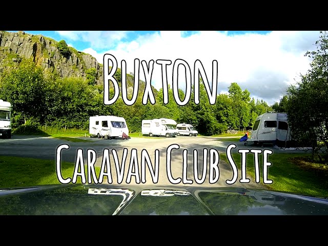 Buxton Caravan Club Site Tour