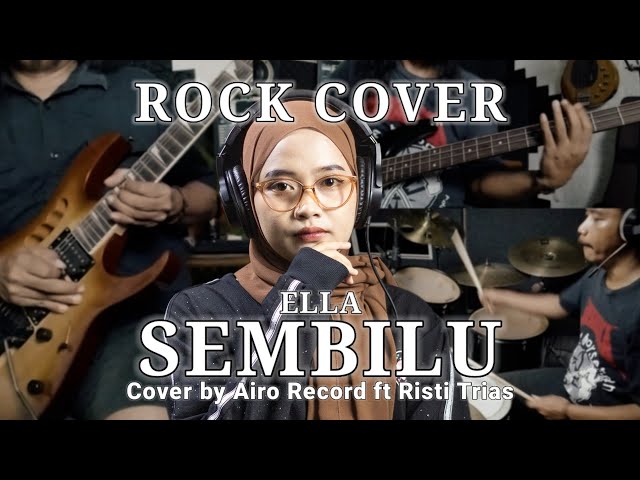 Sembilu - Ella | ROCK Cover by Airo Record ft Risti Trias