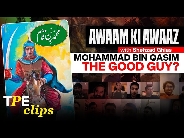 Was Mohammad Bin Qasim the good guy? - Awaam ki Awaaz debate on MBQ - #TPE