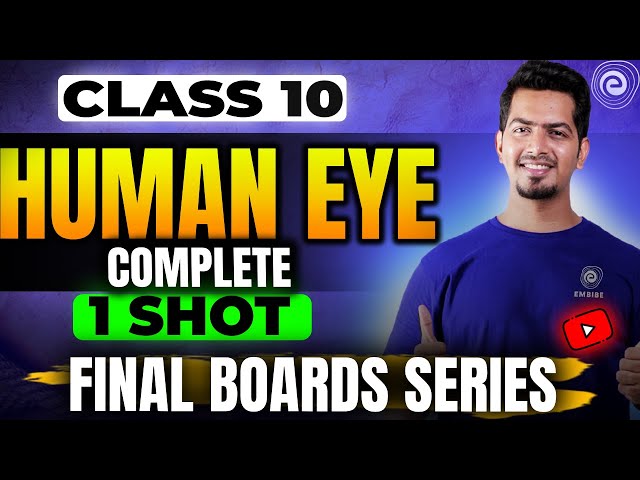 Human Eye and the Colourful World One Shot Revision Physics Class 10   Akshay