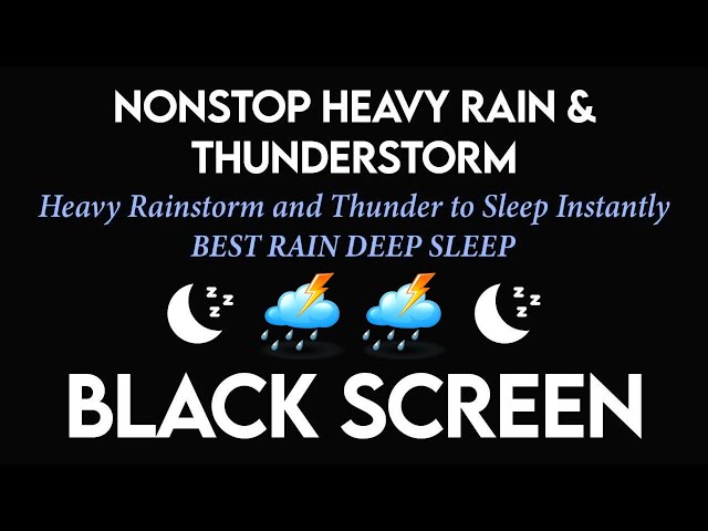 Heavy Rainstorm and Thunder to Sleep Instantly | BEST RAIN DEEP SLEEP | Black Screen