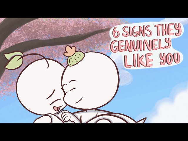 6 Signs They Genuinely Like You