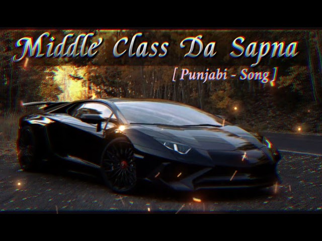 Middle Class Da Sapna || Real Life Song || Slowed - Reverb || #motivationalsong