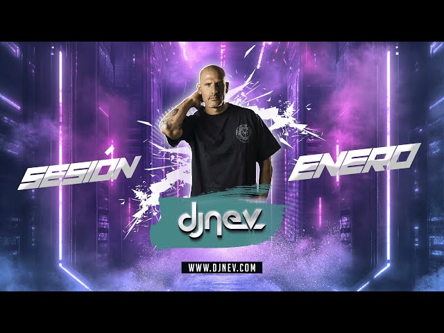 Sesion ENERO 2025 MIX (Reggaeton, Comercial, Trap, Flamenco, Dembow) DJ NEV