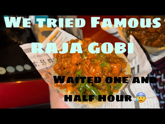 We tried famous RAJA GOBI- Waited almost 1.5 hours, is it worth ? #rajagobi #streetfood #bengaluru