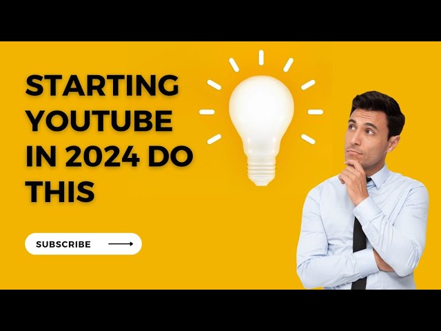 If I Start A Youtube  Channel In 2024, I'd  Do This