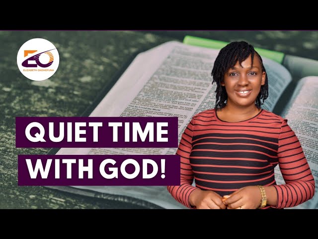 What is a Quiet Time with God?