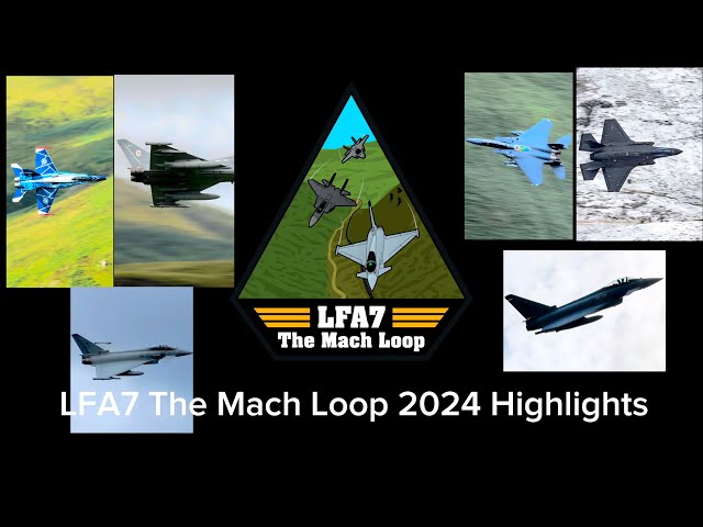 LFA7 The Mach Loop 2024 Highlights!