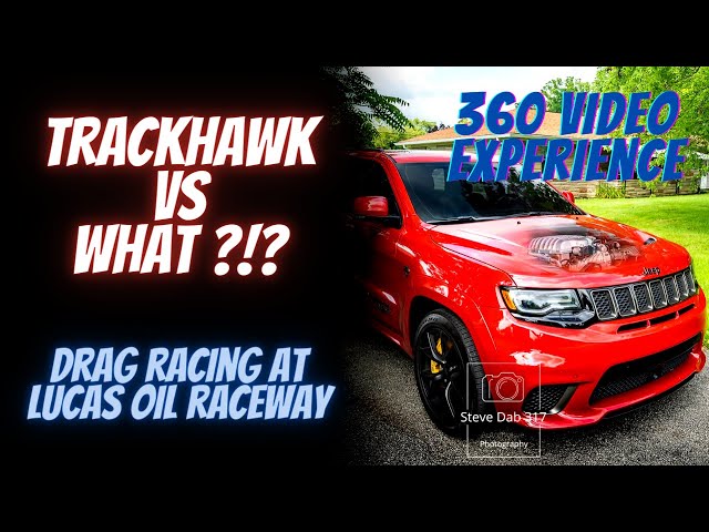 Trackhawk vs What? | Test & Tune Passes in 360 view