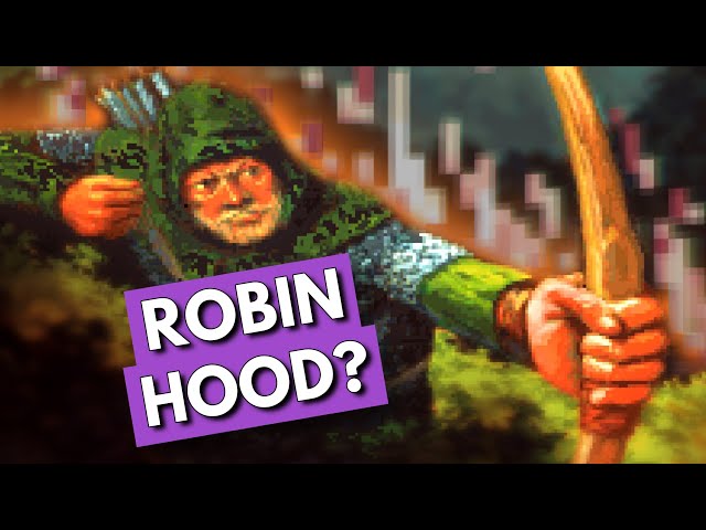 The WORST Robin Hood in Gaming (is also the best)