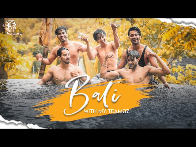 Bali Vlog | Adnaan 07 | Mr.Faisu | Hasnain | Faiz | Saddu | Team07