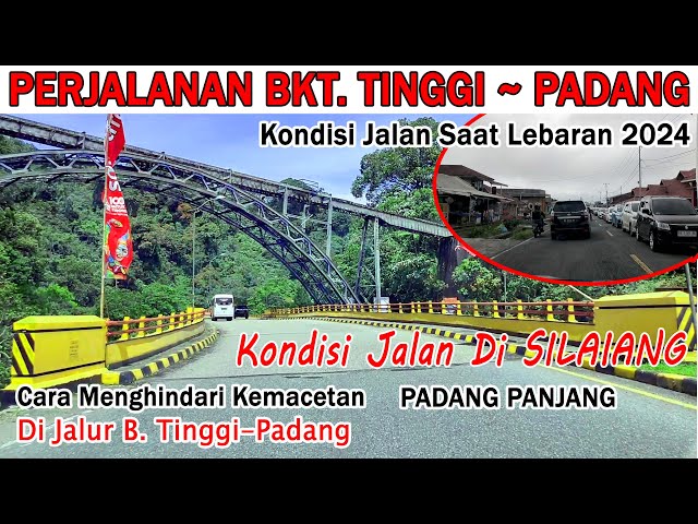 PERJALANAN BUKIT TINGGI - PADANG | JALUR PADANG PANJANG - LEMBAH ANAI - LUBUK ALUNG - MUDIK LEBARAN