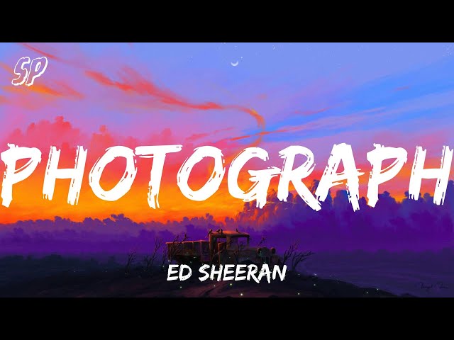 Ed Sheeran - Photograph (Lyrics) || Adele, Ruth B., Mondays,... (Mix Lyrics)