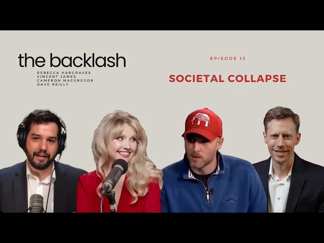 The Backlash - Ep. 13 - Societal Collapse