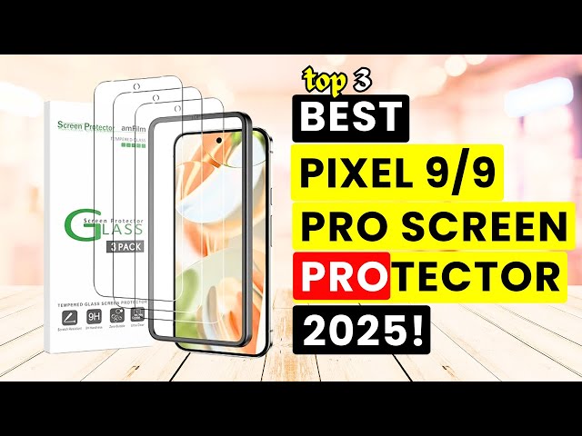 Top 3 Best Google Pixel 9/9 Pro Screen Protectors 2025!🔥🔥