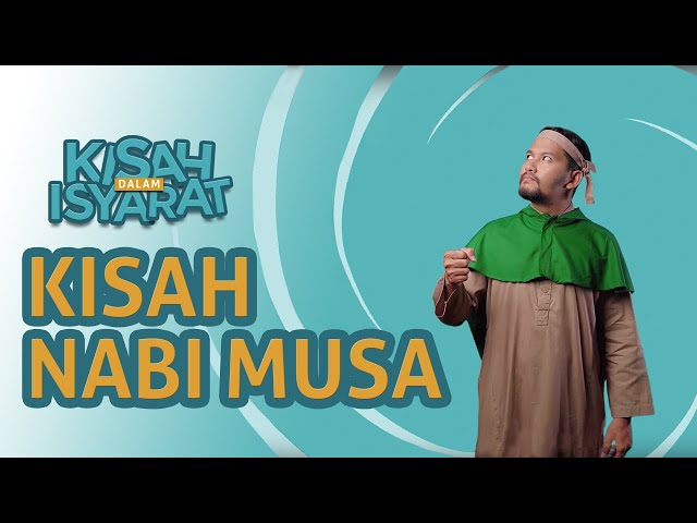 KISAH NABI MUSA AS  #KisahDalamIsyarat