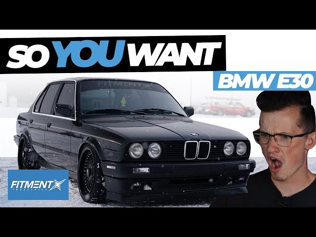 So You Want a BMW E30