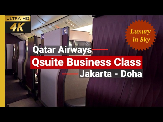 [4k] Qatar Airways Qsuite Business Class from Jakarta to Doha 2024 | Qatar QSuite B777-300ER