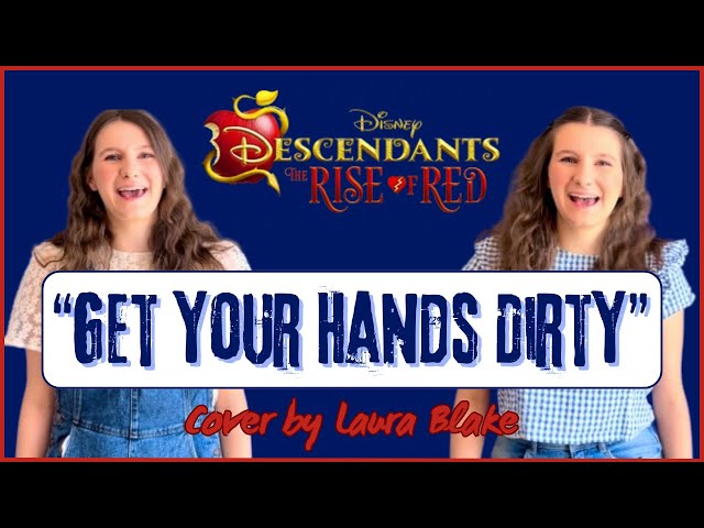 Get Your Hands Dirty (Descendants: The Rise of Red) - Cover by Laura Blake