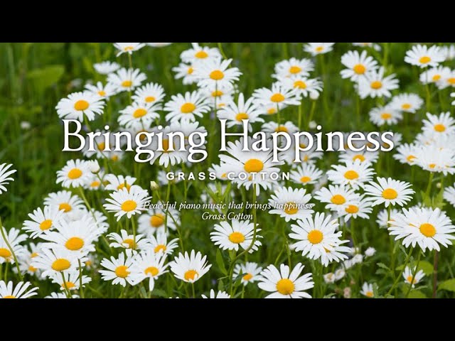 Peaceful piano music that brings happiness l GRASS COTTON+