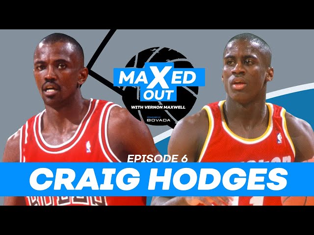 Craig Hodges: "Every time you played you got better" | MaXed Out #6 /w Vernon Maxwell