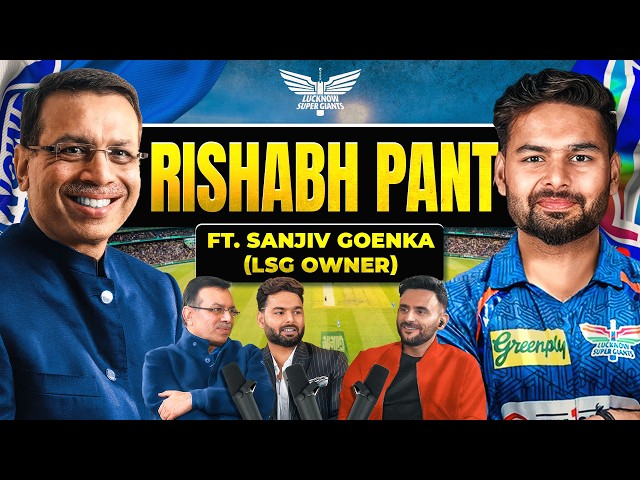 Rishabh Pant & Dr Sanjiv Goenka Exclusive Interview | Captaincy, Most Expensive Player & Winning IPL