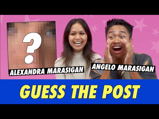 Angelo vs. Alexandra Marasigan - Guess The Post