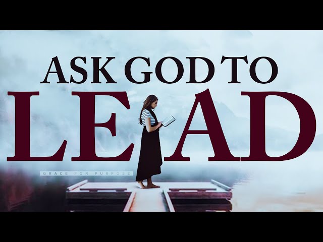 GOD IS ORDERING YOUR STEPS and Leading You! | Christian Motivational Prayers