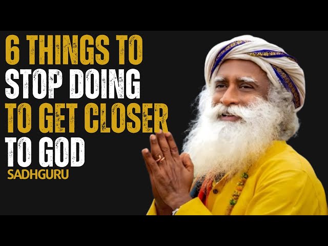 6 Things to Stop Doing to Get Closer to God