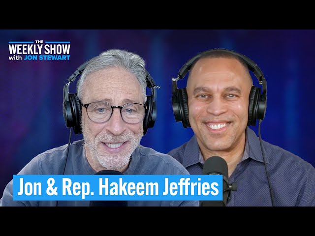 Jon Stewart & Hakeem Jeffries Discuss the Democratic Strategy During Trump’s Second Term